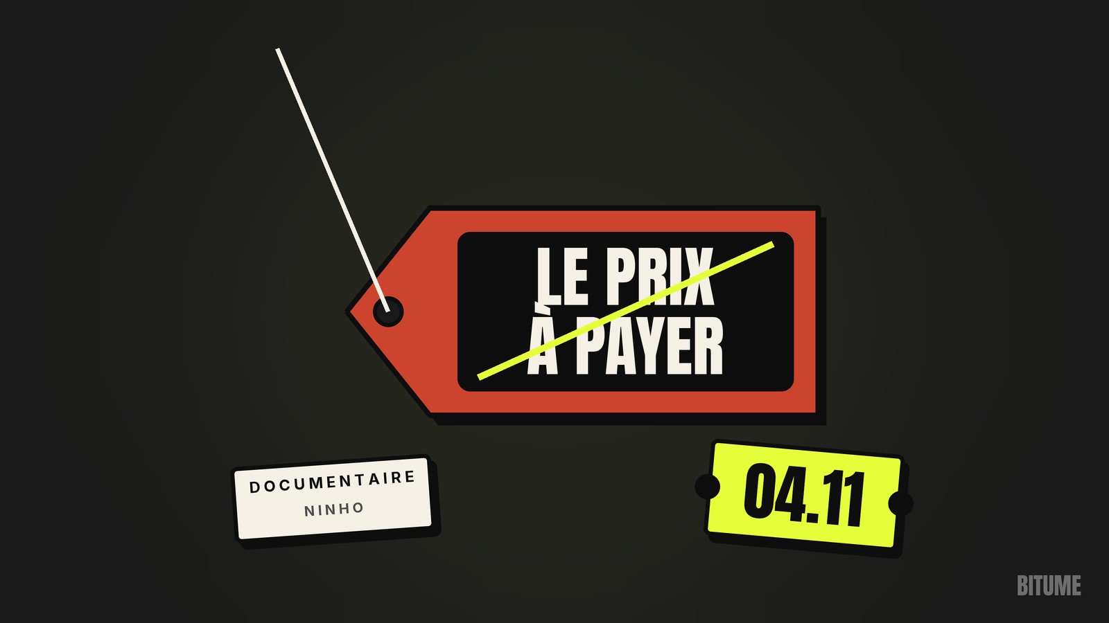 Illustration d'une étiquette de prix rouge marquée « Le prix à payer », barrée d'un trait jaune, avec deux étiquettes « Documentaire, Ninho » et « 04.11 »
